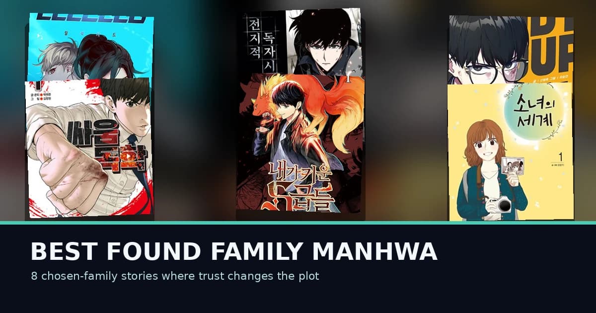 Best Found Family Manhwa 2026: 8 Chosen-Family Picks