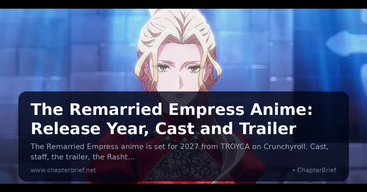 The Remarried Empress Anime: Release Year, Cast and Trailer