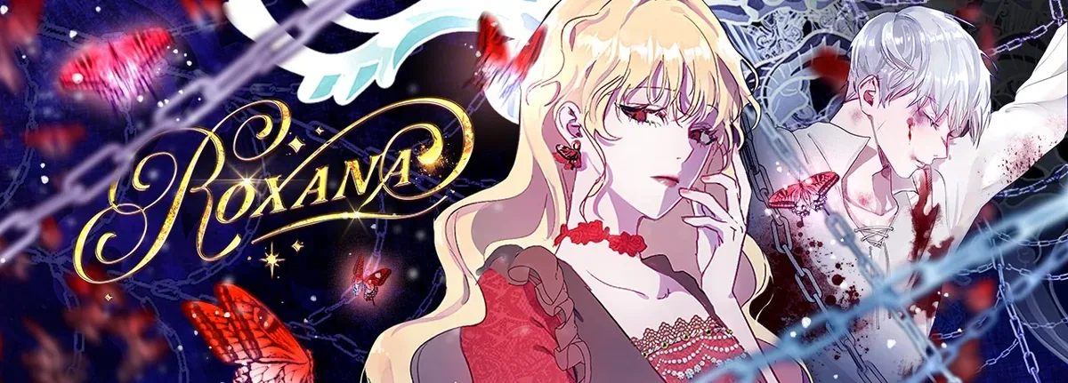 Tapas banner for Roxana: the gold Roxana logo on the left, Roxana with blonde hair and red eyes in the center, and a chained, bleeding white-haired Cassis on the right among red butterflies